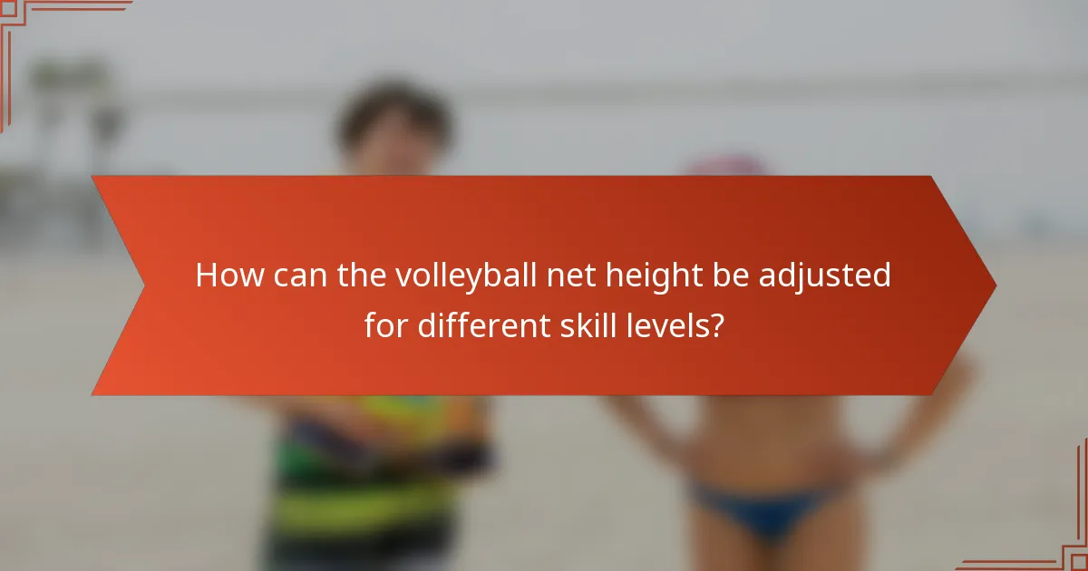 How can the volleyball net height be adjusted for different skill levels?