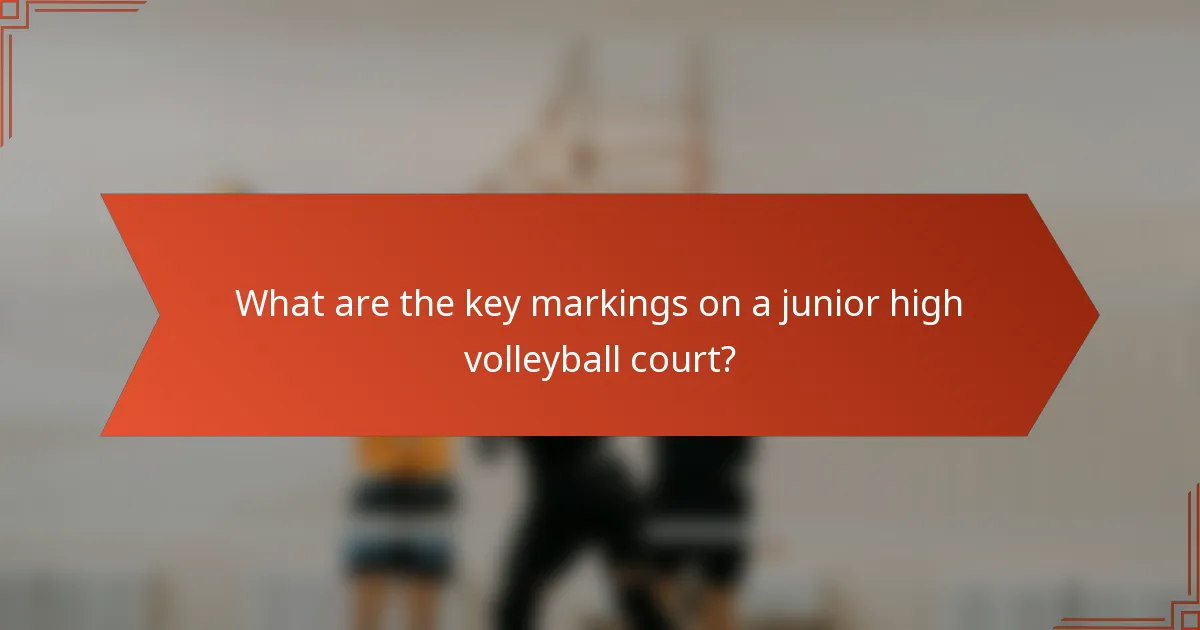 What are the key markings on a junior high volleyball court?