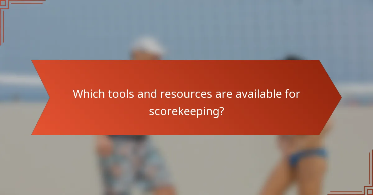 Which tools and resources are available for scorekeeping?