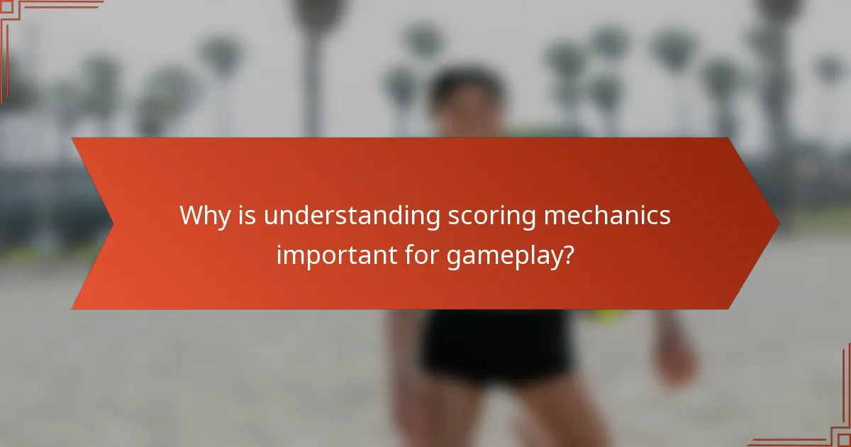 Why is understanding scoring mechanics important for gameplay?